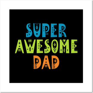 Colorful Super Awesome Dad Ever Father's Day Typography Posters and Art